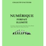 NUMÉRIQUE,  forfait illimité !