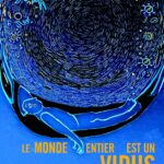 LE MONDE ENTIER EST UN VIRUS