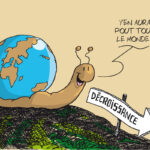 NON ! La décroissance n’est pas un gros mot ou une lubie de quelques bobos désœuvrés.